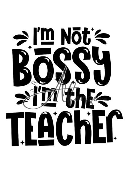 Im Not Bossy Im The Teacher